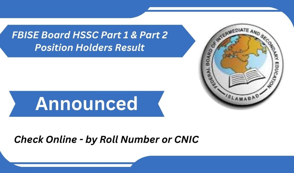 FBISE Board HSSC Part 1 & Part 2 Position Holders Result